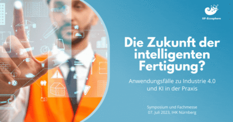 Towards entry "Die Zukunft der intelligenten Fertigung? Anwendungsfälle zu Industrie 4.0 und KI in der Praxis (7. Juli 2023, IHK Nürnberg)"